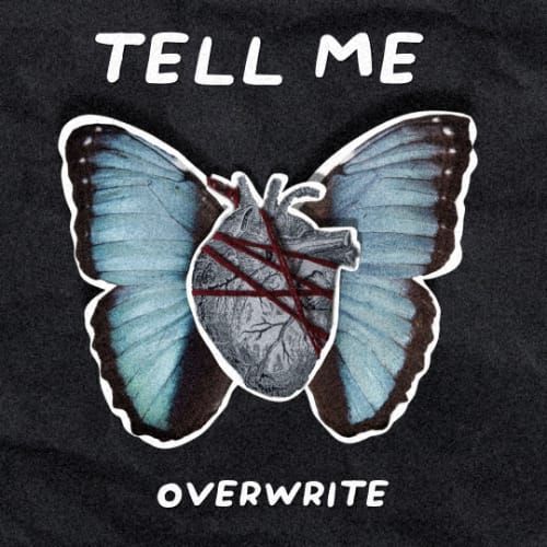 Tell Me - OverWrite